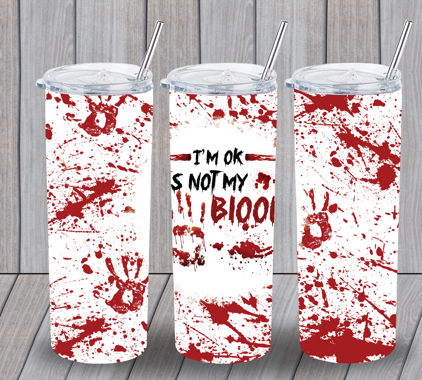 Not My Blood Tumbler